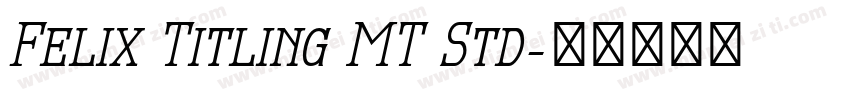 Felix Titling MT Std字体转换